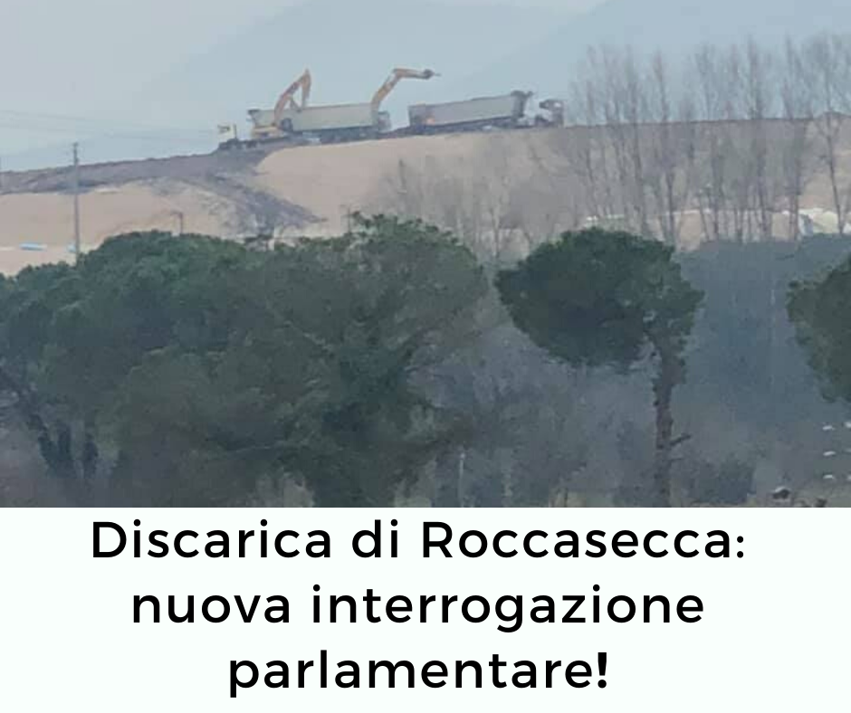 Discarica di Cerreto: nuova interrogazione parlamentare!